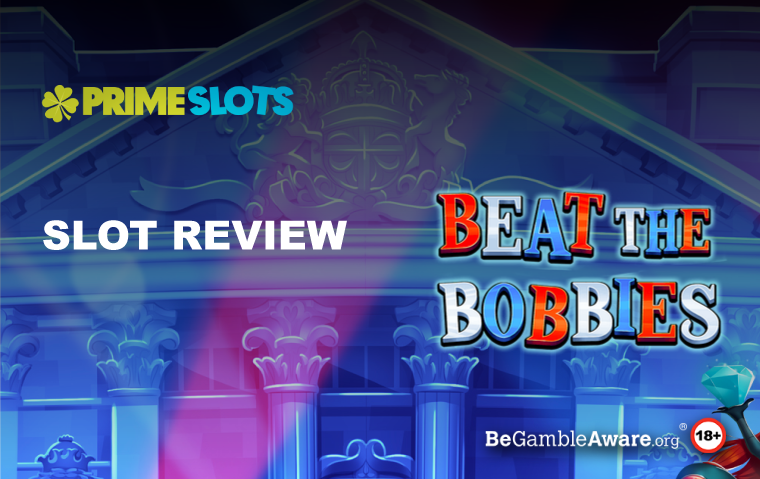 Beat the Bobbies Slot Review