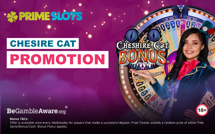Cheshire Cat Promotion