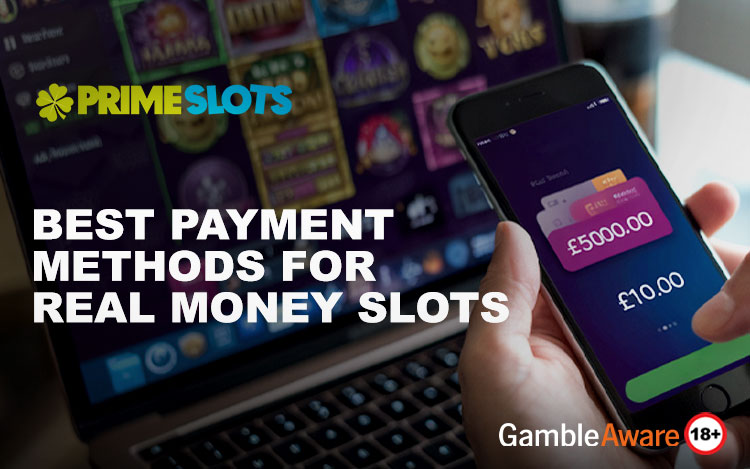 Best Payment Methods for Real Money Slots