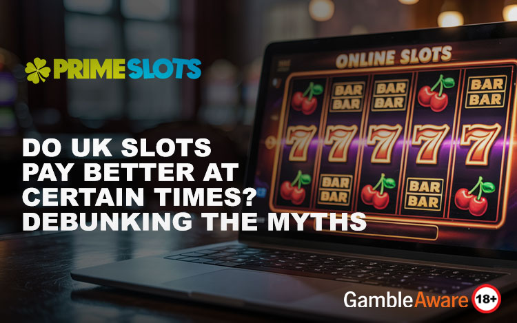 Do UK Slots Pay Better at Certain Times? Debunking the Myths