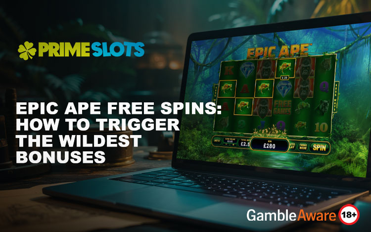 Epic Ape Free Spins: How to Trigger the Wildest Bonuses