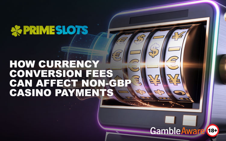 Currency Conversion Fees in Casino Payments Explained