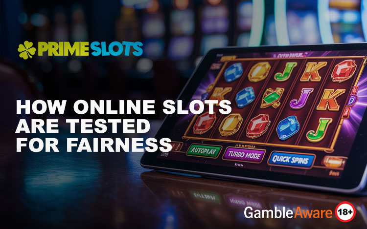 How Online Slots Are Tested for Fairness