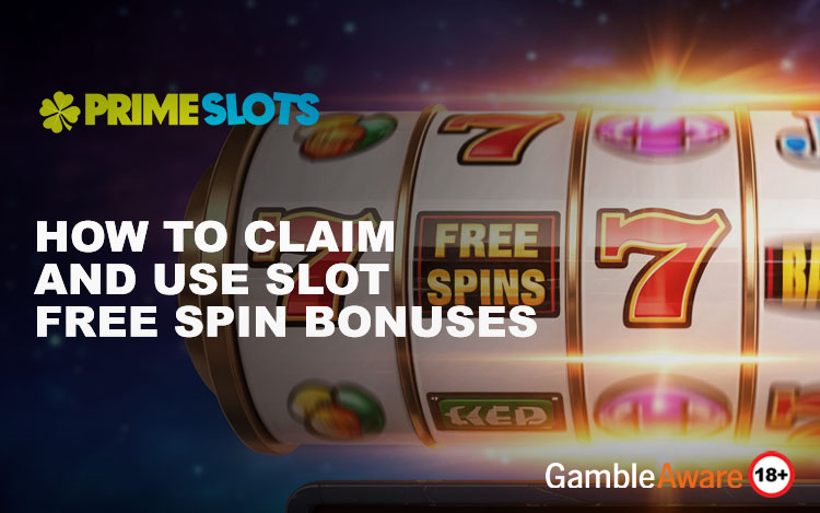 How to Claim and Use Slot Free Spin Bonuses