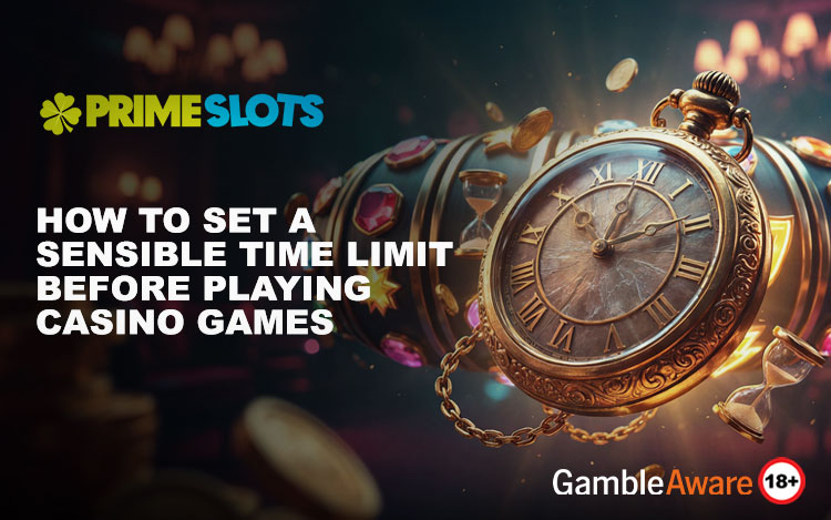 How to Set a Sensible Time Limit Before Playing Casino Games