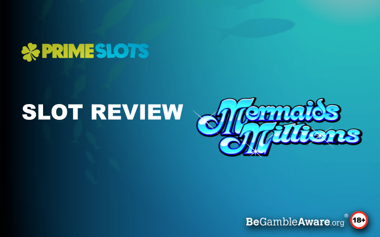 Mermaids Millions Slot Review
