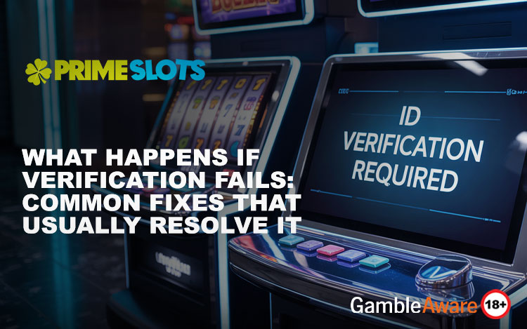 What Happens If Verification Fails