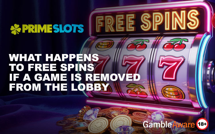 What Happens to Free Spins If a Game Is Removed