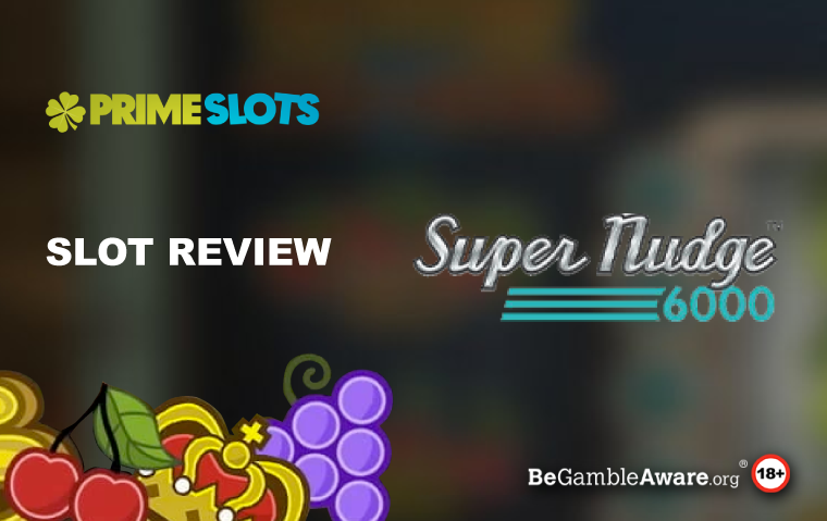 Super Nudge 6000 Slot Review 