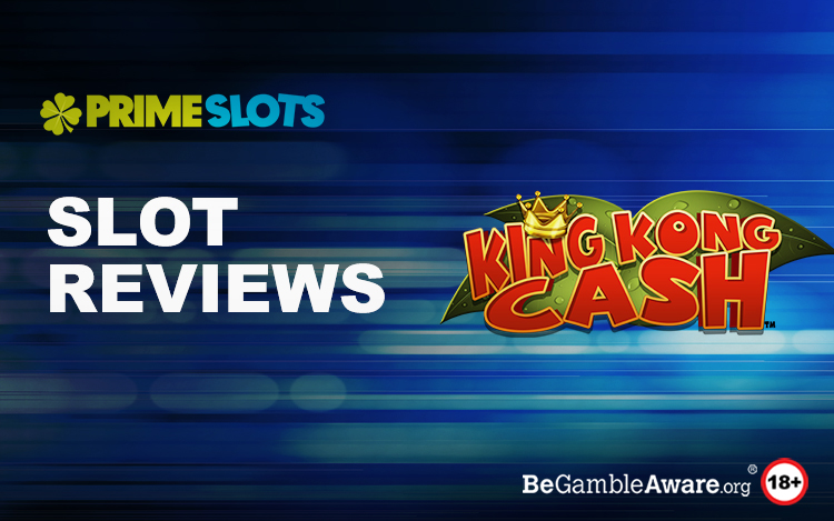 King Kong Cash Slot Review