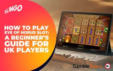 How to Play Eye of Horus Slot: A Beginner’s Guide for UK Players