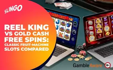 Reel-King-vs-Gold-Cash-Free-Spins-Classic-Fruit-Machine-Slots-Compared