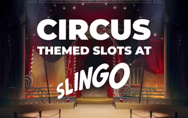 The Circus Has Arrived in Slingo Town! 
