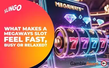 What Makes a Megaways Slot Feel Fast, Busy or Relaxed?