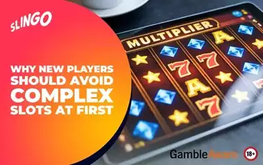 Why New Players Should Avoid Complex Slots