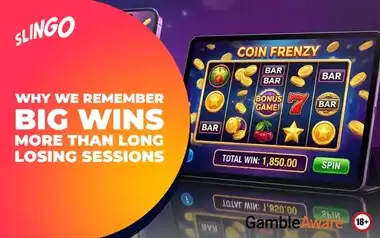 Why-We-Remember-Big-Wins-More-Than-Long-Losing-Sessions