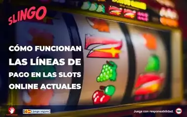 Como Funcionan Las Lineas de Pago en las Slots Online Actuales