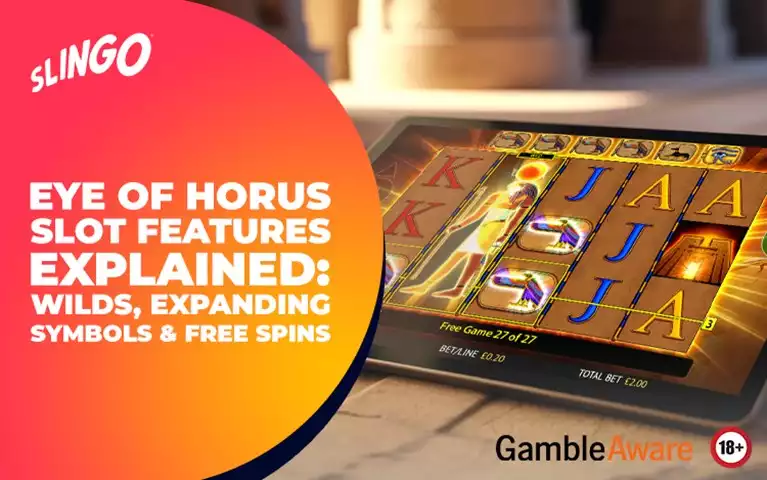 Eye of Horus Slot Features Explained: Wilds, Expanding Symbols & Free Spins
