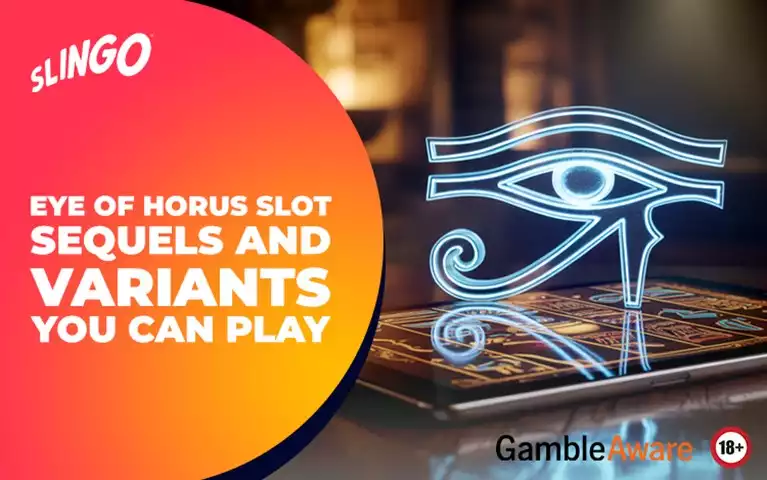 Eye of Horus Slot Sequels and Variants You Can Play
