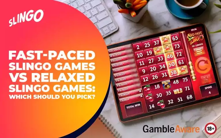 Fast-Paced Slingo Games vs Relaxed Slingo Games