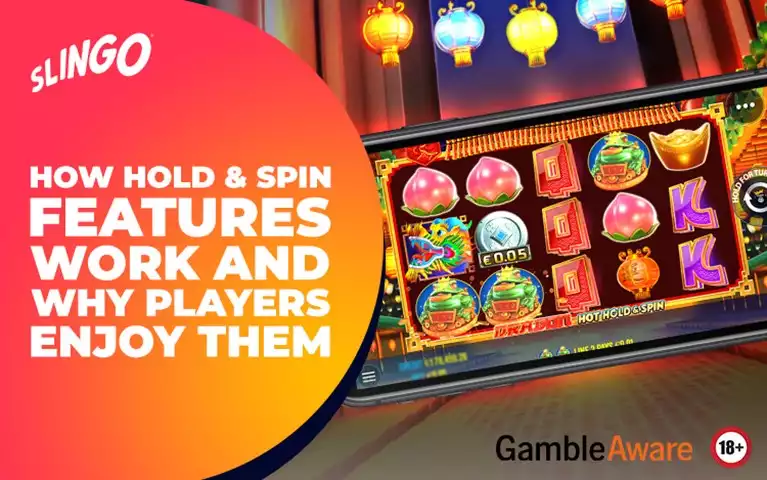 How Hold & Spin Features Work and Why Players Enjoy Them