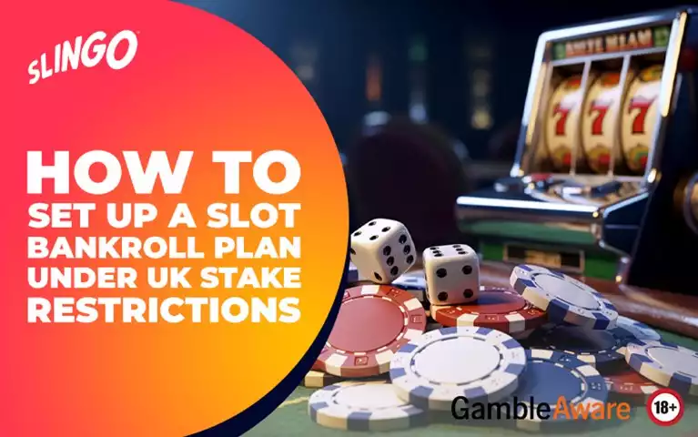 How to Set Up a Slot Bankroll Plan Under UK Stake Restrictions