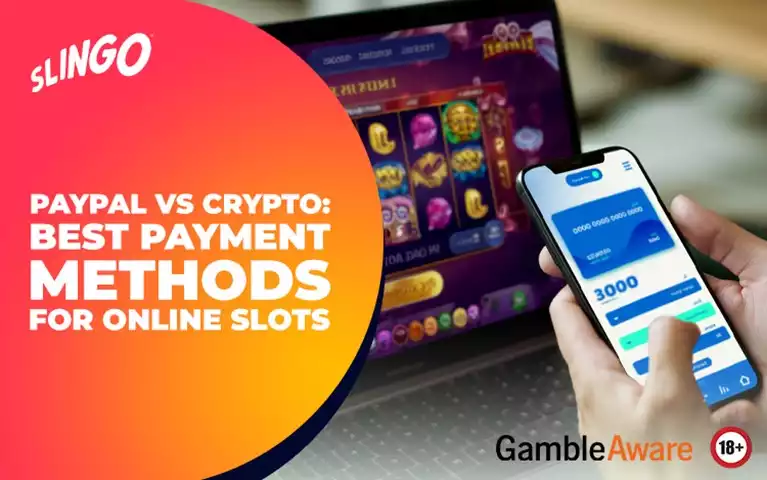 PayPal vs Crypto: Best Payment Methods for Online Slots