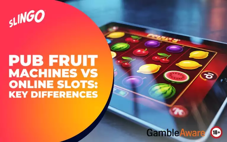 Pub Fruit Machines vs Online Slots: Key Differences