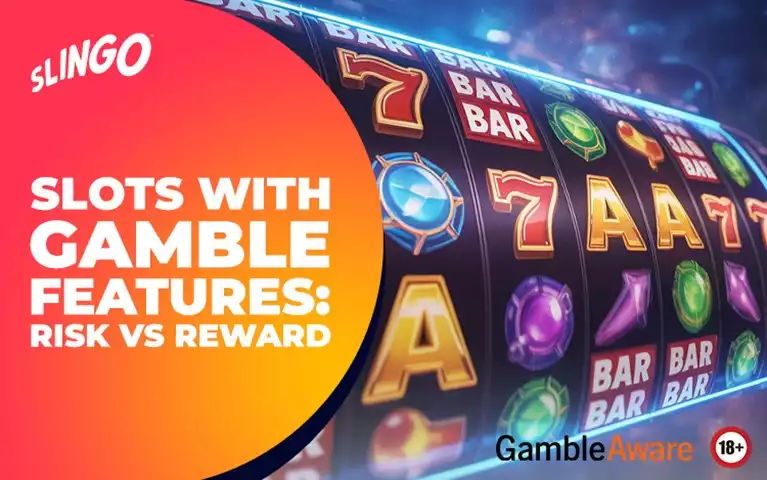Slots With Gamble Features: Risk vs Reward