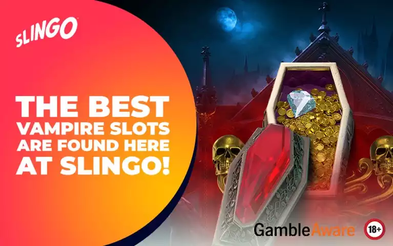 The Best Vampire Slots Are Found Here at Slingo! 