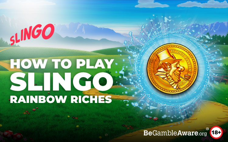 Slingo Rainbow Riches: The Ultimate Guide