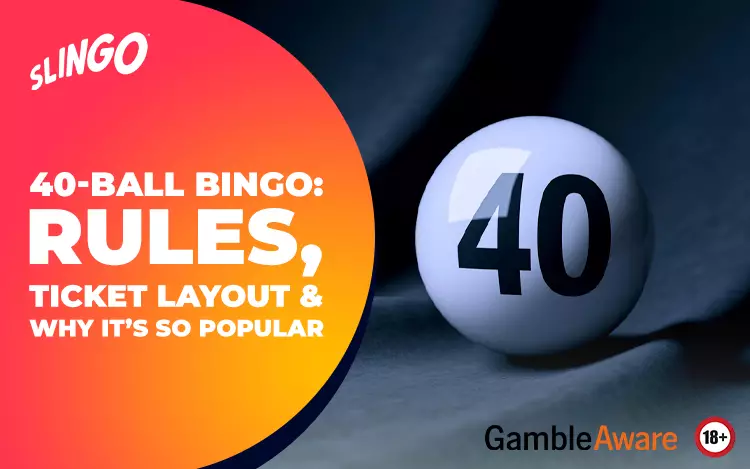 40-Ball Bingo: Rules, Ticket Layout & Why It’s So Popular
