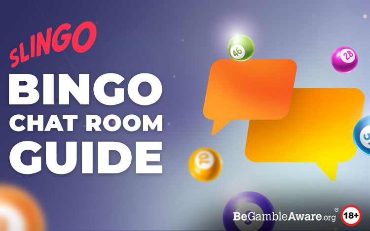 The Slingo Guide to Online Bingo Chat Rooms