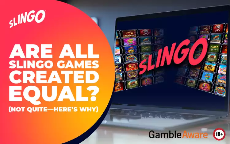 Are All Slingo Games Created Equal? (Not Quite—Here’s Why)