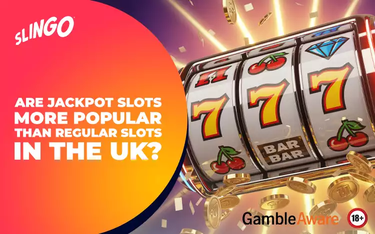 Are Jackpot Slots More Popular Than Regular Slots in the UK?