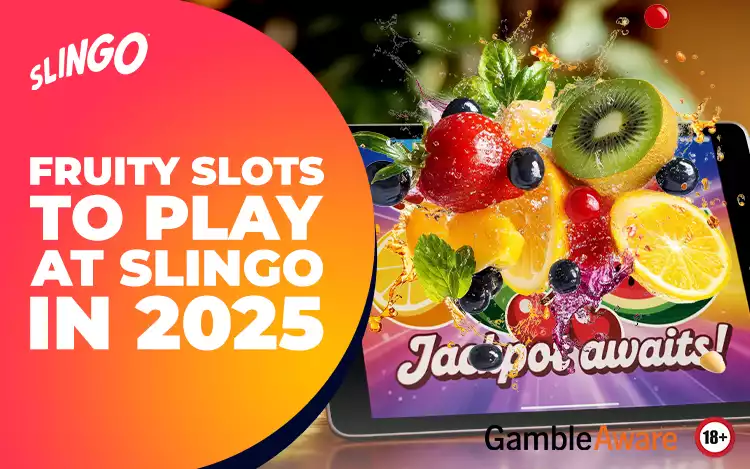 Best Fruit-Themed Slots at Slingo 2025