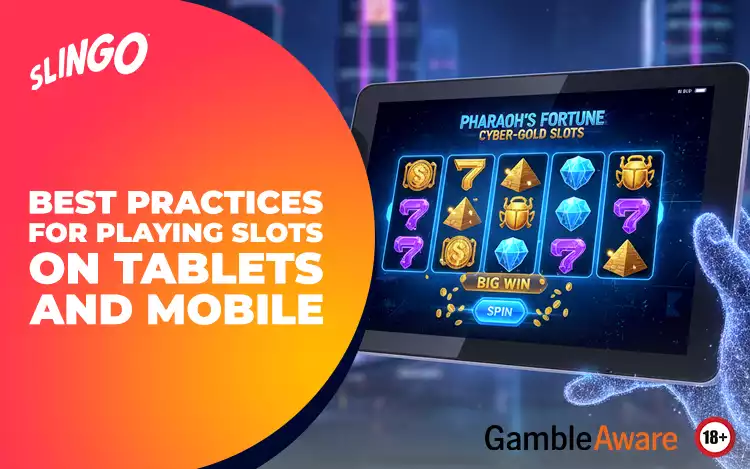 Best Practices for Playing Slots on Tablets and Mobile
