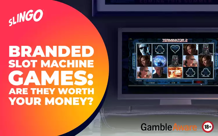 Branded Slot Machine Games: Are They Worth Your Money?