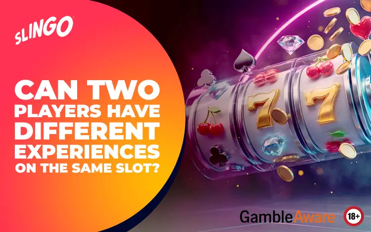 Can Two Players Have Different Experiences on the Same Slot?