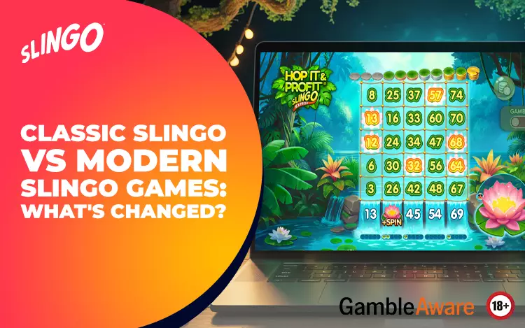 Classic Slingo vs Modern Slingo Games: What's Changed?
