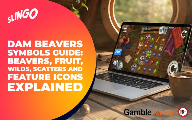 Dam-Beavers-Symbols-Guide-Beavers,-Fruit,-Wilds,-Scatters-and-Feature-Icons-Explained