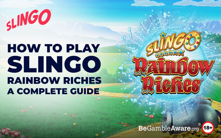 Everything You Need to Know about Slingo Rainbow Riches