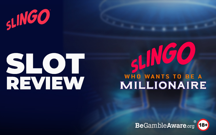 Who Wants to be a Millionaire Slingo Slot Review