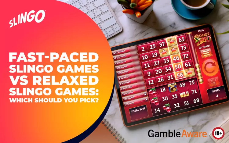 Fast-Paced Slingo Games vs Relaxed Slingo Games