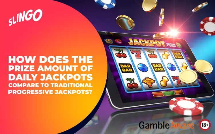 Prize Amount of Daily Jackpots Vs Traditional Progressive Jackpots