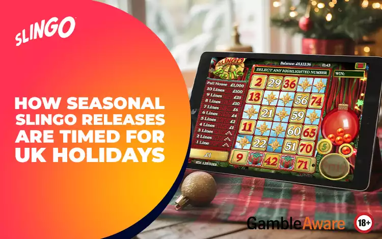 How Seasonal Slingo Releases Are Timed for UK Holidays