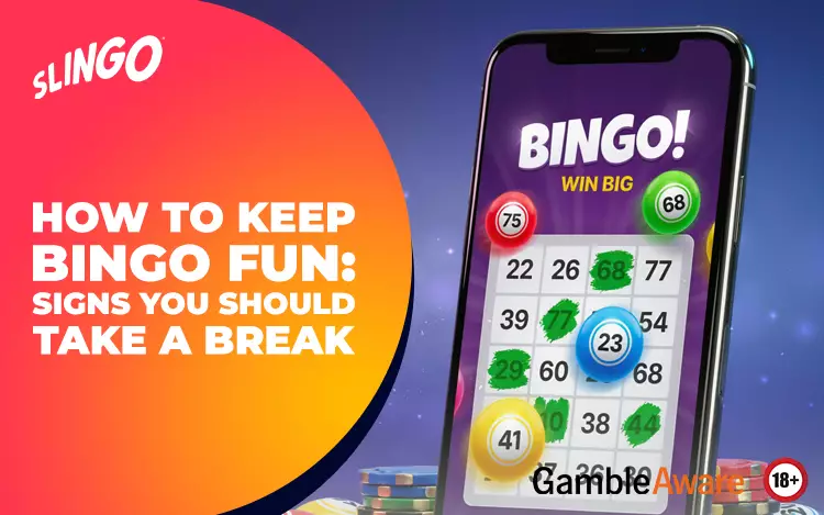 How to Keep Bingo Fun: Signs You Should Take a Break