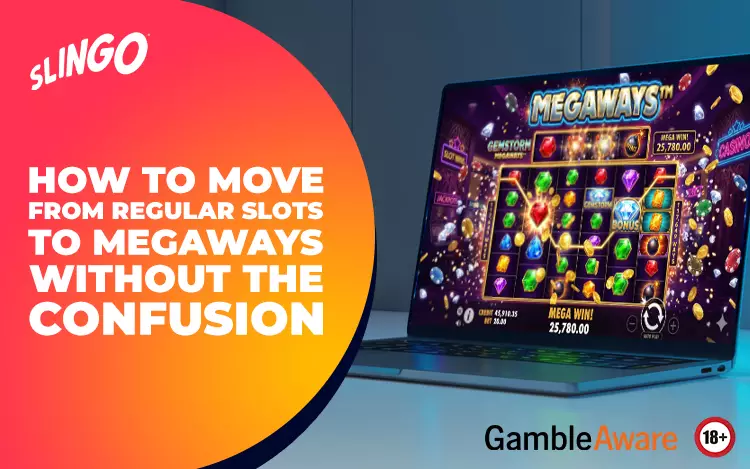 How to Move from Regular Slots to Megaways Without the Confusion