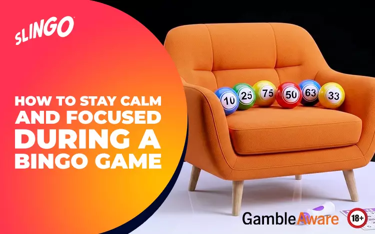 How to Stay Calm and Focused During a Bingo Game