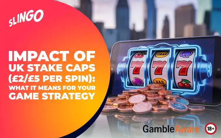 Impact of UK Stake Caps (£2/£5 per spin)